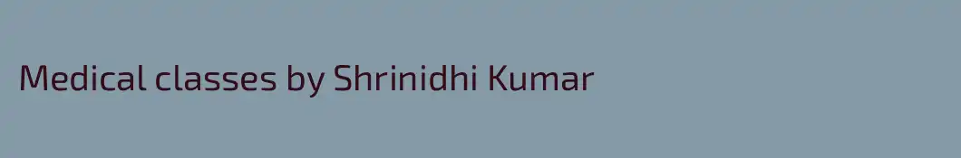 Medical classes by Shrinidhi Kumar
